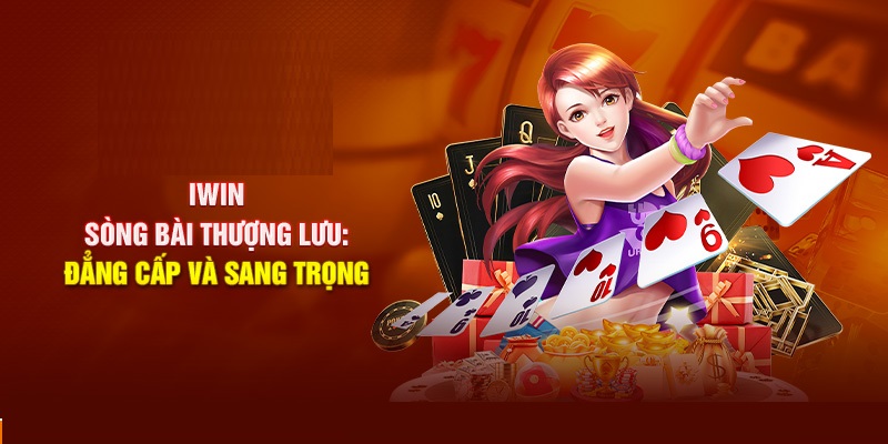 Casino trực tuyến nổi tiếng với nhiều tựa game hot Iwin hấp dẫn